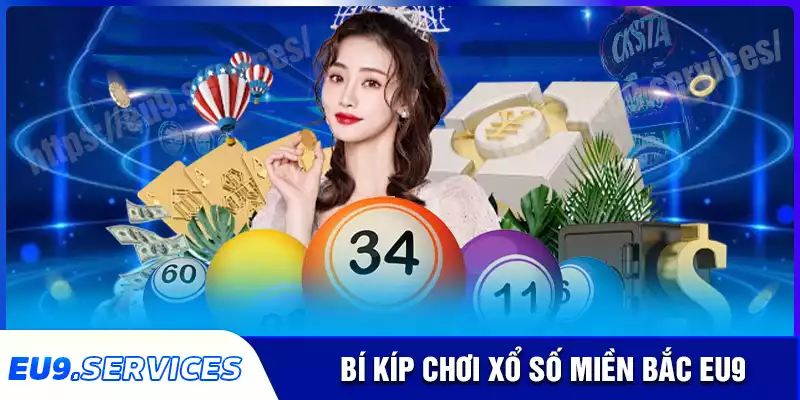Bí kíp đặt cược xổ số miền bắc được ưa chuộng Bí kíp đặt cược xổ số miền bắc được ưa chuộng