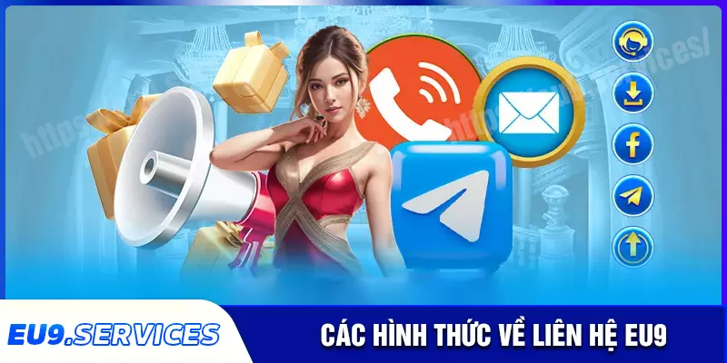 Các hình thức liên hệ eu9 mới nhất năm 2025 Các hình thức liên hệ eu9 mới nhất năm 2025