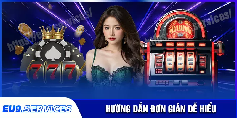 Eu9 hướng dẫn dịch vụ nạp/rút tiền, quy trình đăng ký Eu9 hướng dẫn dịch vụ nạp/rút tiền, quy trình đăng ký
