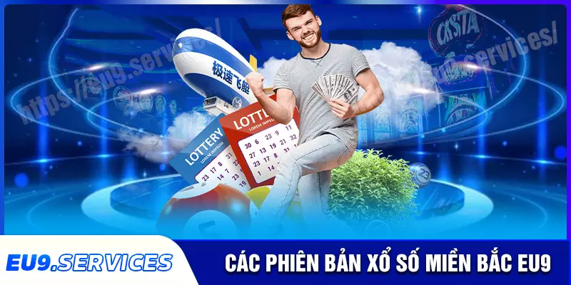 Khám phá các phiên chơi xổ số miền bắc hấp dẫn eu9 Khám phá các phiên chơi xổ số miền bắc hấp dẫn eu9
