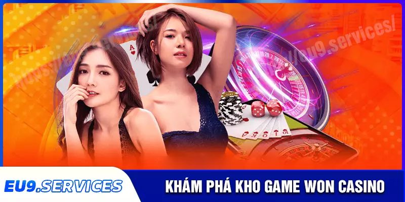 Khám phá kho tàng game đẳng cấp của Won Casino Khám phá kho tàng game đẳng cấp của Won Casino