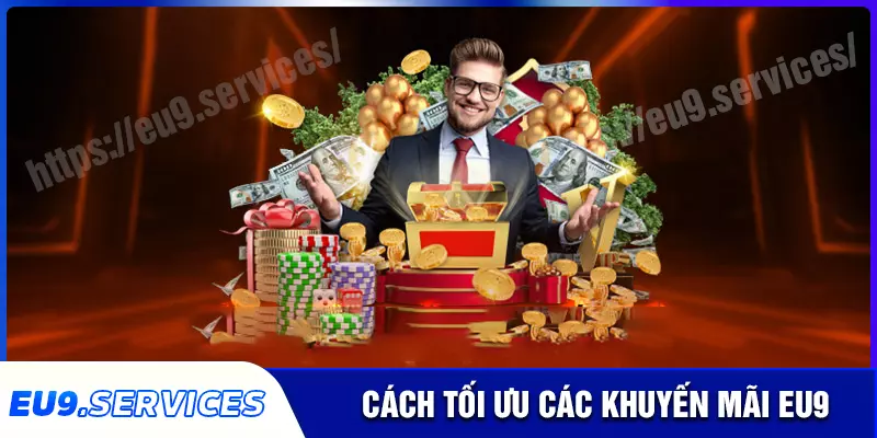 Mẹo hay giúp anh em tận dụng tốt khuyến mãi eu9 Mẹo hay giúp anh em tận dụng tốt khuyến mãi eu9