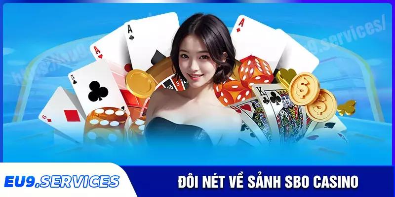 Tổng quan về cổng game SBO Casino Tổng quan về cổng game SBO Casino