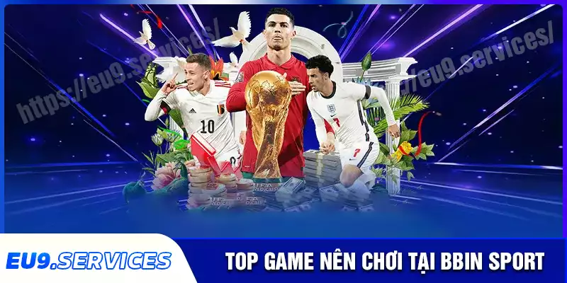 Top 4 game thể thao cực hấp dẫn tại BBIN Sport Top 4 game thể thao cực hấp dẫn tại BBIN Sport