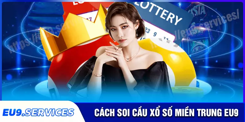 Chiến thuật soi cầu xổ số miền trung cực uy tín