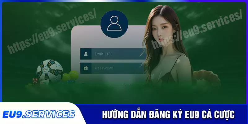 Hướng dẫn người chơi các thao tác cơ bản khi đăng ký eu9