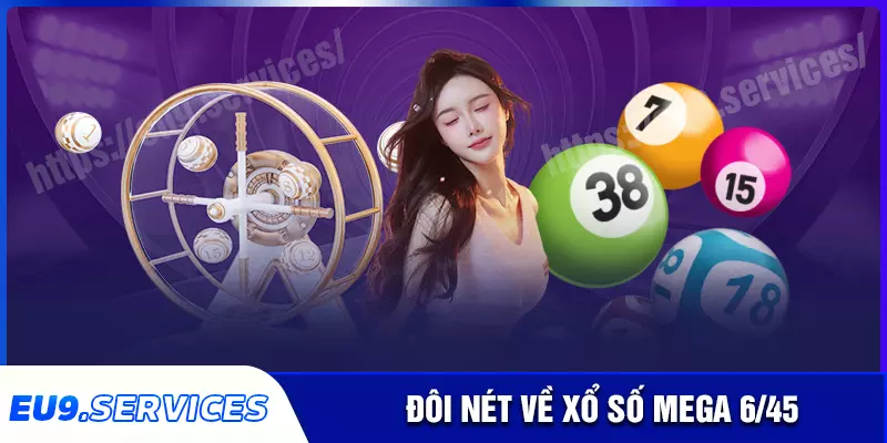 Xổ số Mega - Thỏa mãn đam mê làm giàu mỗi ngày