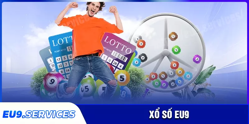 Xổ số eu9 - Sân chơi quay thưởng đặc sắc số 1 Châu Á